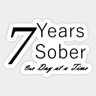 Seven Years Sobriety Anniversary "Birthday" Design for the Sober Person Living One Day At a Time Sticker